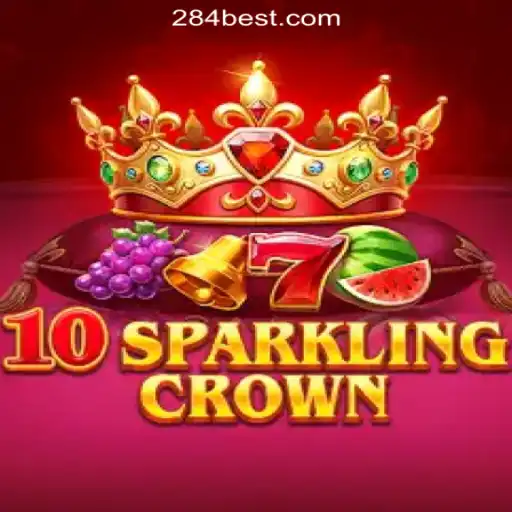 Discover 10SparklingCrown: The Shining Jewel in the World of 284bet.COM Slots