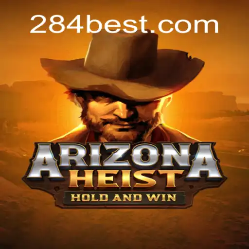 Discover ArizonaHeist: The Ultimate Gaming Experience with 284bet.COM Oficial Slots Brasil #1